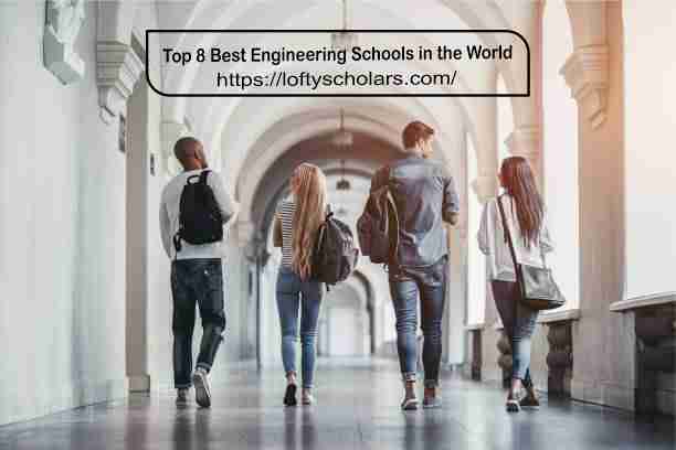 Top 8 Best Engineering Schools in the World
