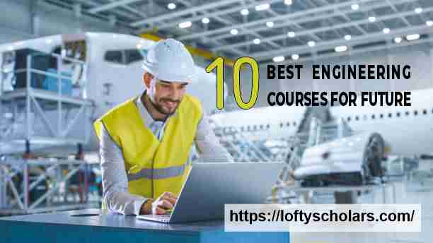 10 Best engineering courses for future