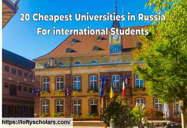 20 Cheapest Universities in Russia For international Students