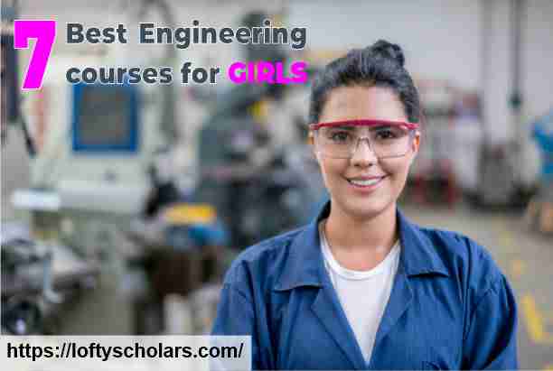 7 Best Engineering courses for girls