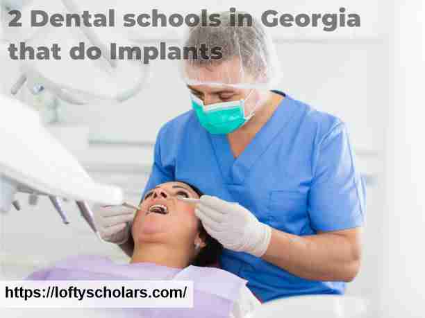 2 Dental schools in Georgia that do Implants