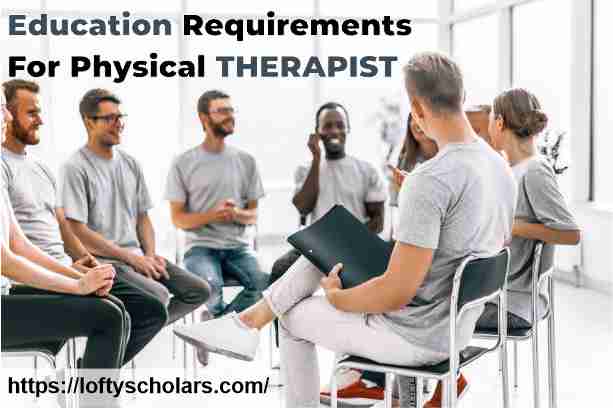Education Requirements For Physical Therapist