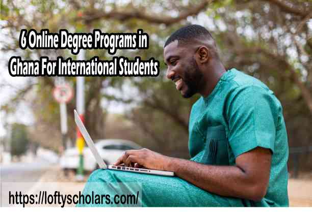 6 Online Degree Programs in Ghana For International Students