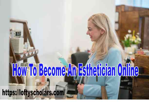 How To Become An Esthetician Online